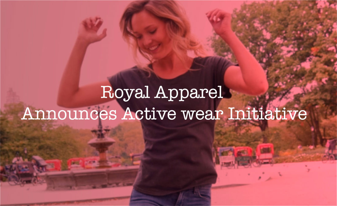 Royal Apparel - Announces active wear initiative