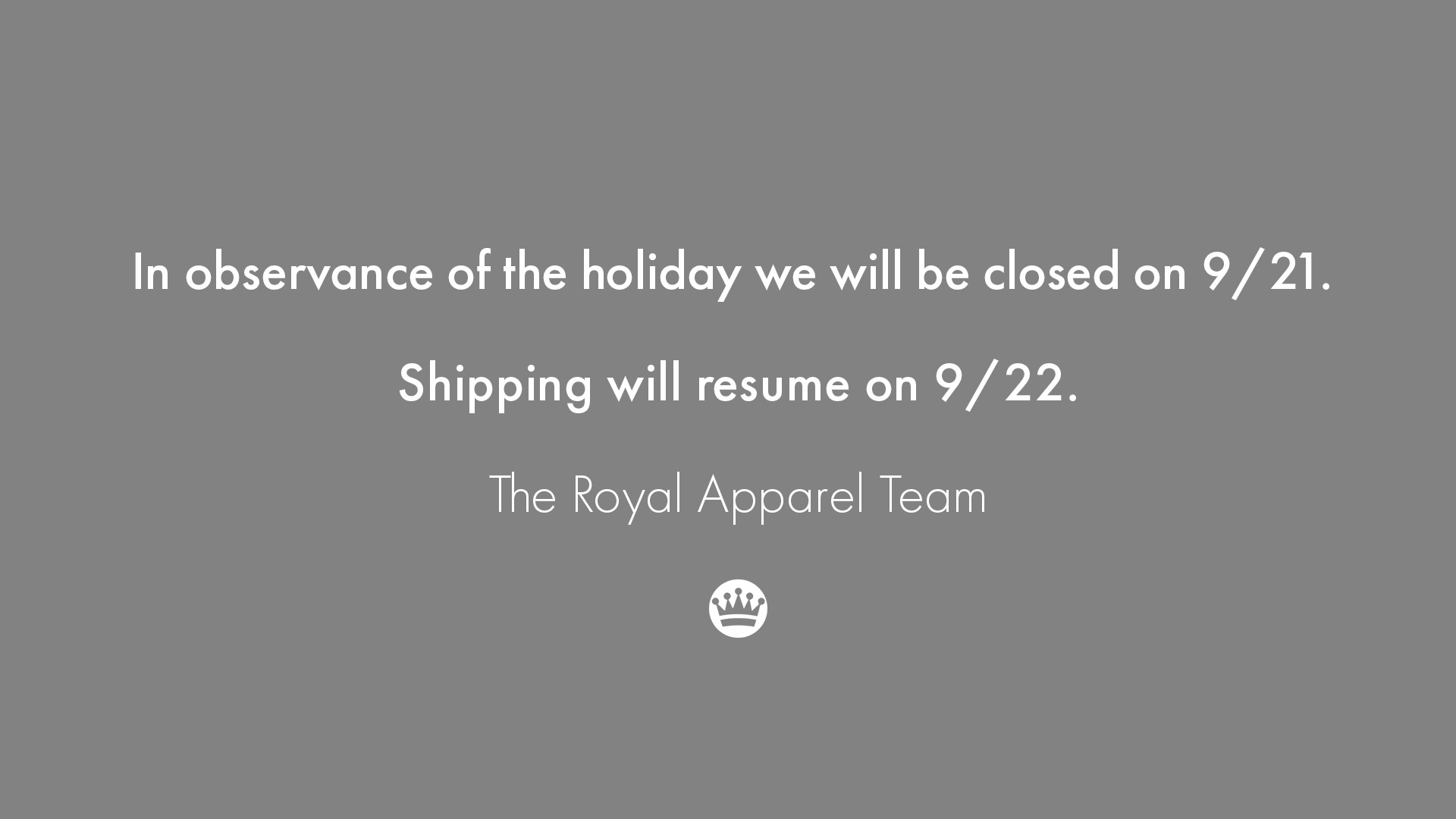 Closed 9/21 Notice, Shipping to Resume 9/22