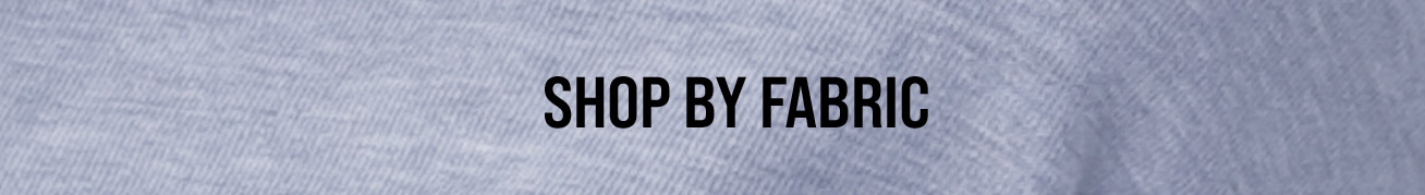 Shop by fabric — Royal Apparel wholesale apparel fabric texture. Text reads: SHOP BY FABRIC.